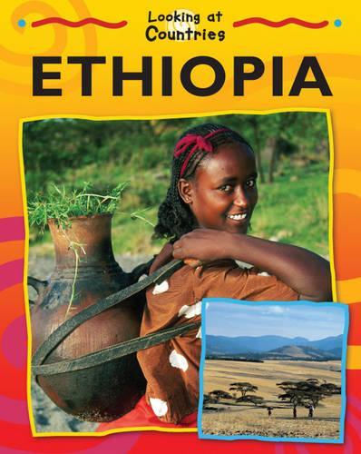 Looking at Countries: Ethiopia