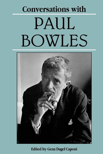 Conversations with Paul Bowles