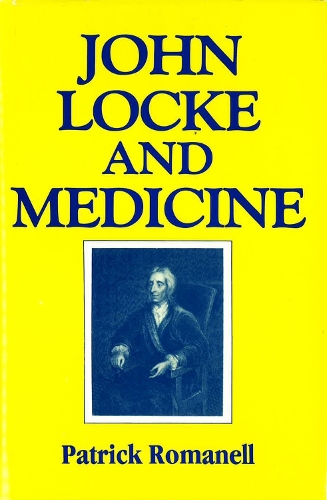 John Locke and Medicine: A New Key to Locke(English)