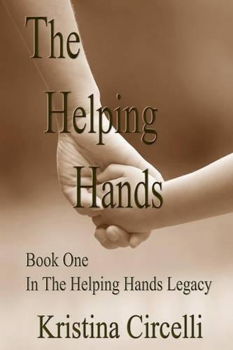 The Helping Hands: Book One in the Helping Hands Series