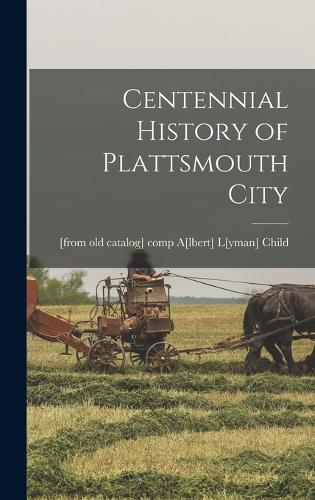 Centennial History of Plattsmouth City