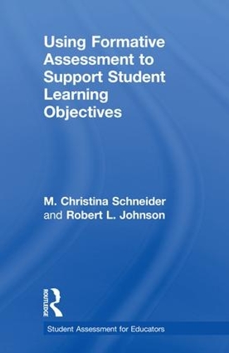 Using Formative Assessment to Support Student Learning Objectives: (Student Assessment for Educators)