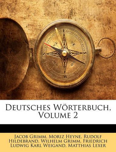 Deutsches Wrterbuch, Volume 2: (German)
