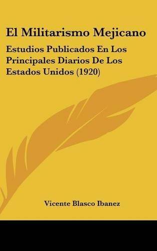 El Militarismo Mejicano