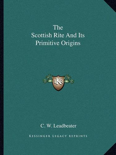 The Scottish Rite and Its Primitive Origins