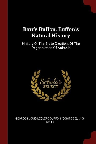 Barr's Buffon. Buffon's Natural History