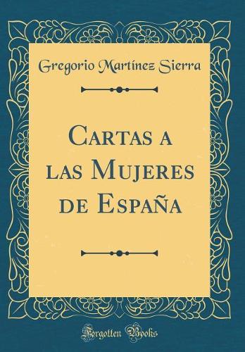 Cartas a Las Mujeres de España (Classic Reprint)