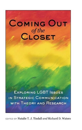 Coming out of the Closet: Exploring LGBT Issues in Strategic Communication with Theory and Research(English)