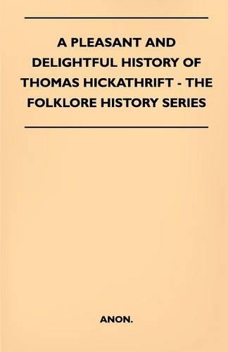 A Pleasant And Delightful History Of Thomas Hickathrift - (Folklore History Series): (English)