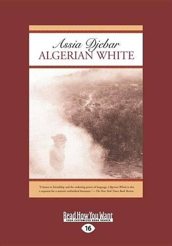 Algerian White: A Narrative (Large Print 16pt)(English)