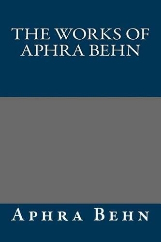 The Works of Aphra Behn