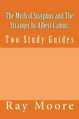 The Myth of Sisyphus and the Stranger by Albert Camus