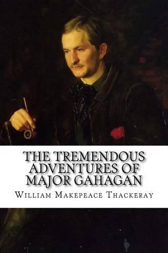 The Tremendous Adventures of Major Gahagan