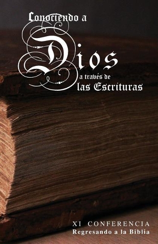 Conociendo a Dios a Traves de Las Escrituras