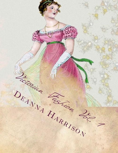 Victorian Fashion Vol. 1