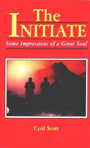 The Initiate: Some Impressions of a Great Soul