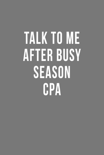 Talk To Me After Busy Season CPA