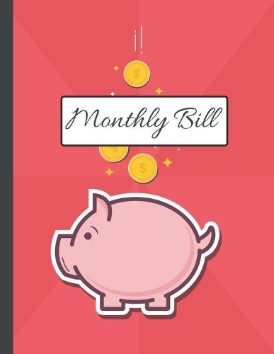 Monthly Bill: Finance Monthly & Weekly Budget Planner (8.5"x 11") Expense Tracker Bill Organizer Journal Notebook Monthly Bill Planner