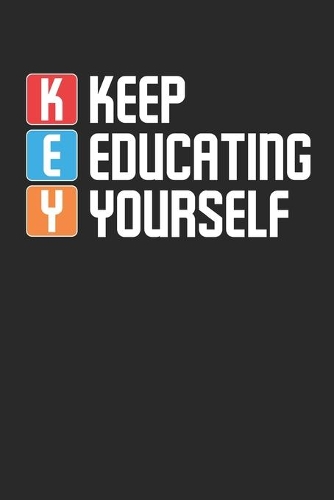 Keep Educating Yourself