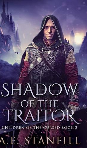Shadow Of The Traitor (Children Of The Cursed Book 2)