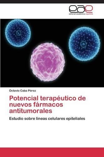 Potencial terapéutico de nuevos fármacos antitumorales