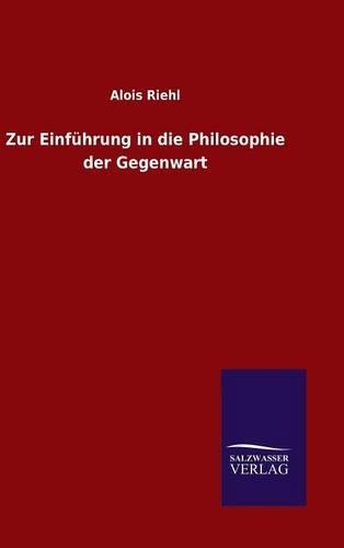 Zur Einführung in die Philosophie der Gegenwart: (German)