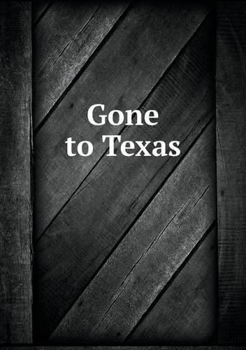 Gone to Texas