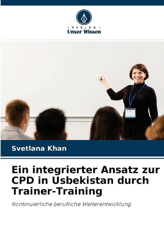 Ein integrierter Ansatz zur CPD in Usbekistan durch Trainer-Training