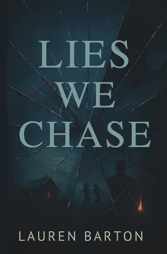 Lies We Chase