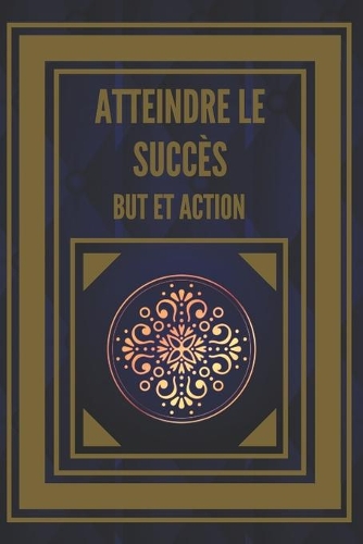 Atteindre Le Succès But Et Action!