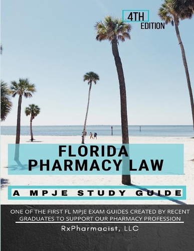 Florida Pharmacy Law: A MPJE Study Guide
