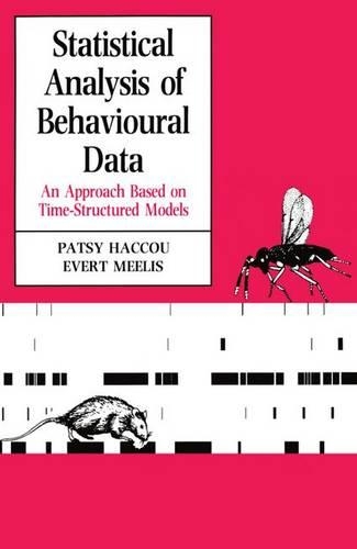 Statistical Analysis of Behavioural Data: An Approach Based on Time-structured Models