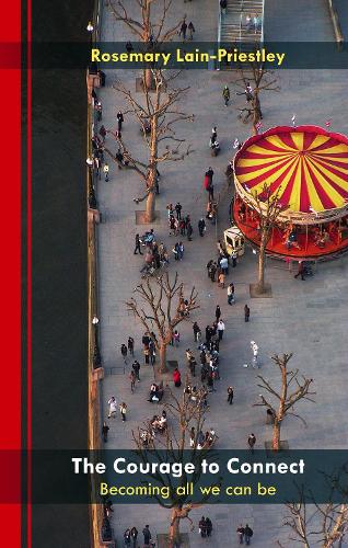 The Courage to Connect: Becoming All We Can Be