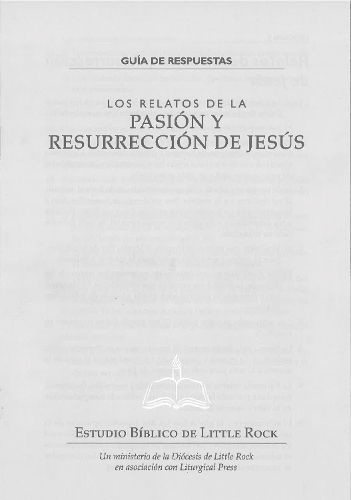 Los relatos de la Pasi�n y Resurrecci�n de Jesus—Guia de Respuestas