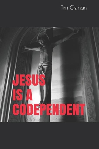 Jesus is a Codependent