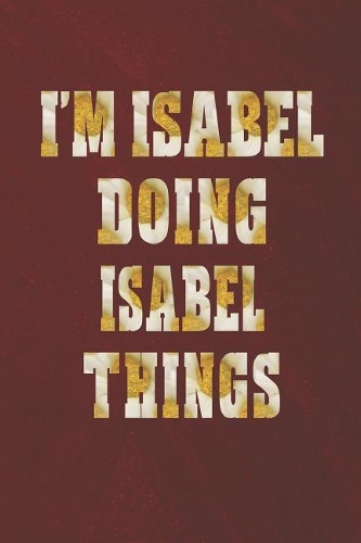 I'm Isabel Doing Isabel Things