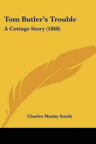 Tom Butler's Trouble: A Cottage Story (1868)(English)