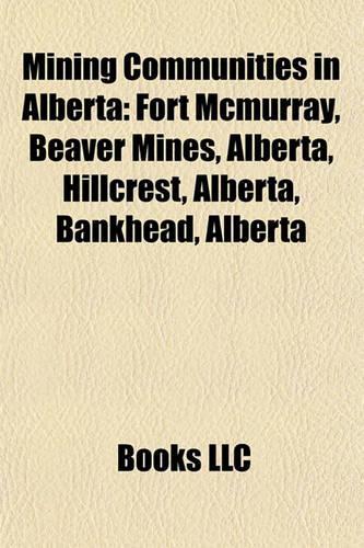Mining Communities in Alberta Mining Communities in Alberta