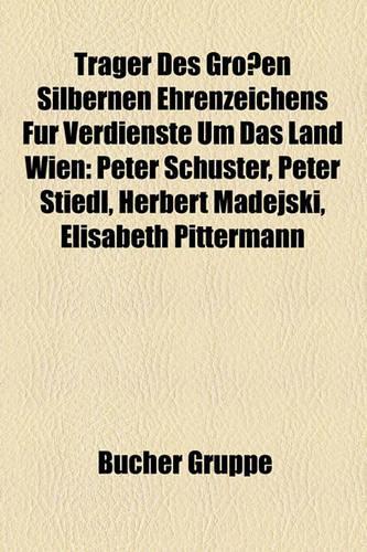 Tr Ger Des Gro En Silbernen Ehrenzeichens F R Verdienste Um Das Land Wien