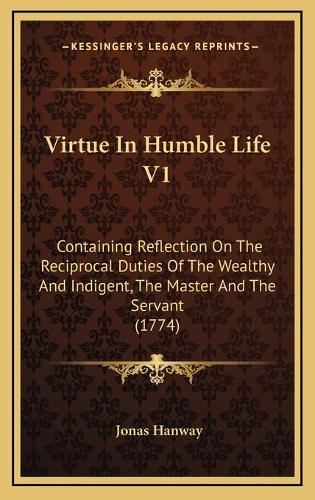 Virtue In Humble Life V1