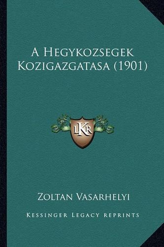 A Hegykozsegek Kozigazgatasa (1901)