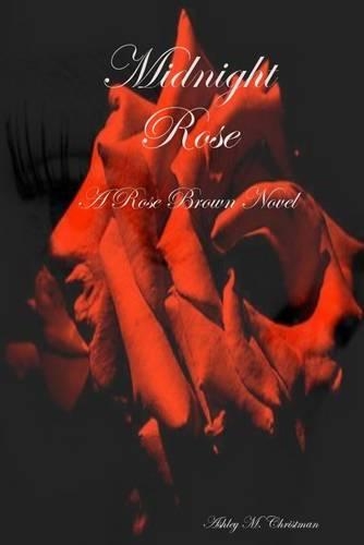 Midnight Rose: A Rose Brown Novel