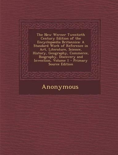 The New Werner Twentieth Century Edition of the Encyclopaedia Britannica