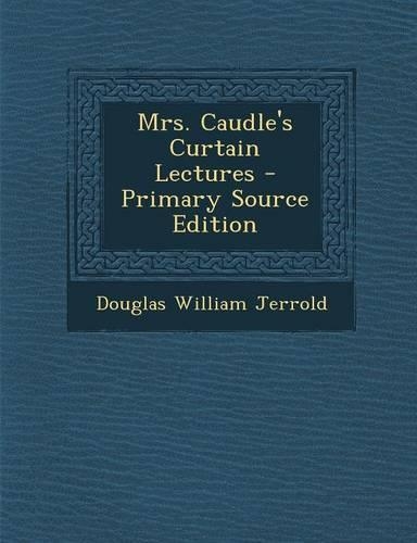 Mrs. Caudle's Curtain Lectures: (English)