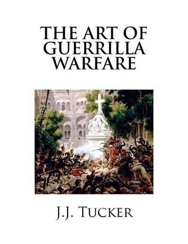 The Art of Guerrilla Warfare