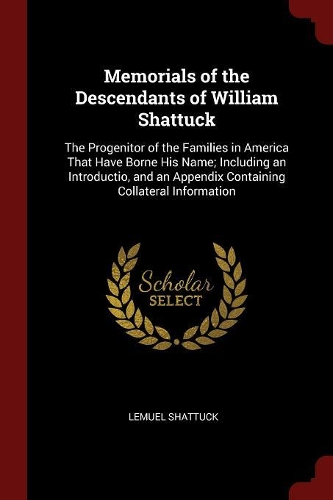 Memorials of the Descendants of William Shattuck