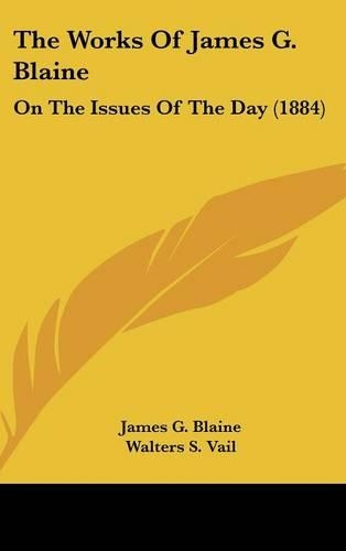 The Works of James G. Blaine