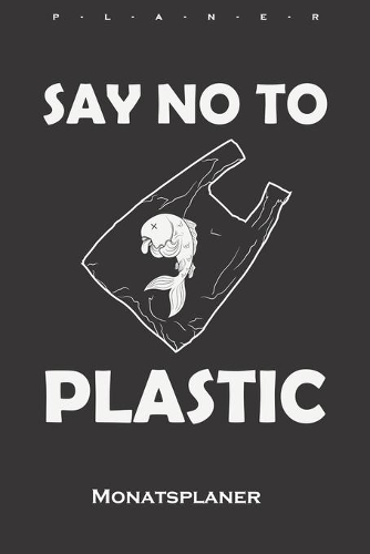 Sag nein zu Plastik Monatsplaner