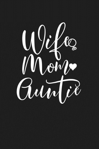 Wife Mom Auntie