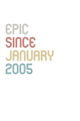 Epic Since 2005 January Notebook Birthday Gift